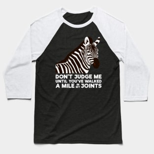 Ehlers-Danlos Syndrome - Don't Judge Me Baseball T-Shirt